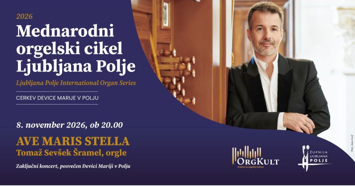 Mednarodni orgelski cikel Ljubljana Polje 2026: Ave Maris Stella