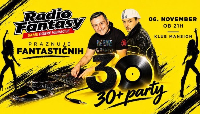 Radio Fantasy praznuje 30 let -30+ Party